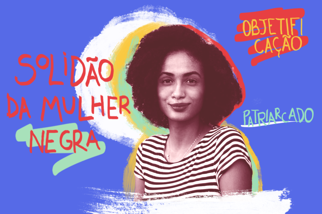 “A mulher negra não é vista como um sujeito para ser amado”