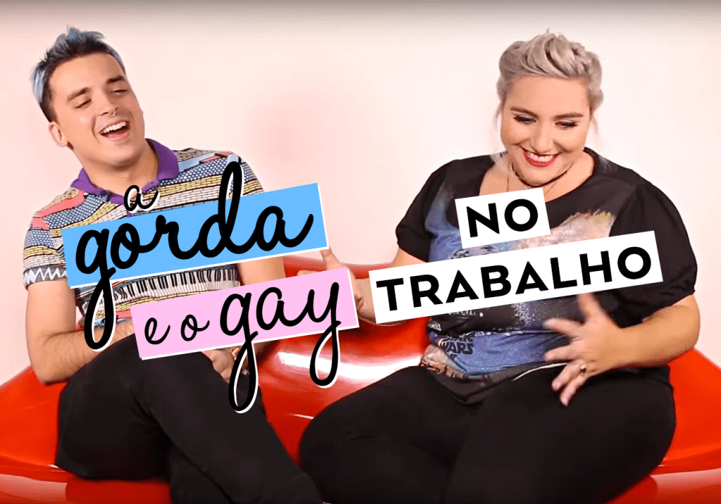A Gorda e o Gay: o assunto é mercado de trabalho!