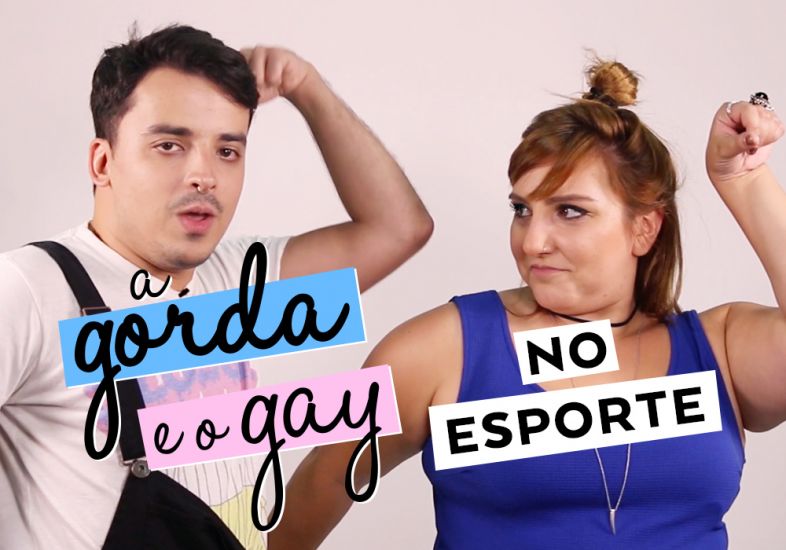 O QUE ACONTECE QUANDO GORDAS E GAYS FAZEM ESPORTE