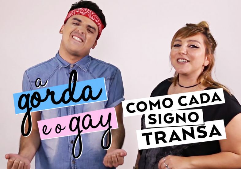 Como cada signo faz sexo | A Gorda e o Gay