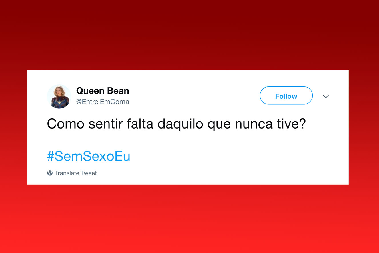 #SemSexoEu… tag do Twitter explica a situação de muitos no Dia do Sexo