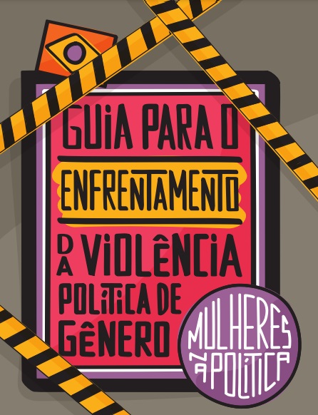 Guia Para o Enfrentamento da Violência Política de Gênero