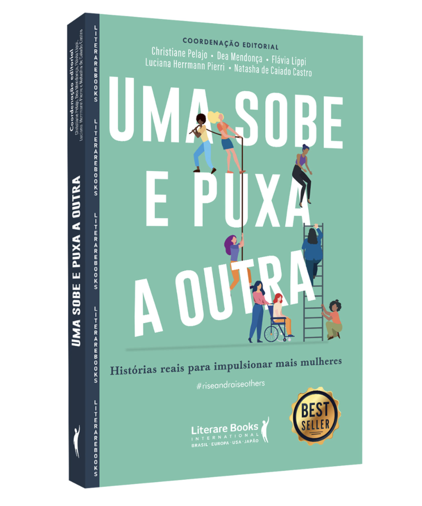 Uma sobe e puxa a outra: histórias reais para impulsionar mais mulheres