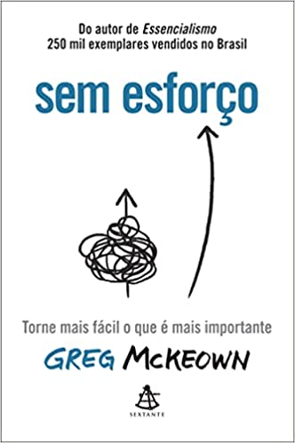 livro Sem esforço: Torne mais fácil o que é mais importante