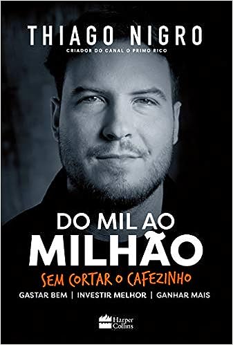 livro de finanças - Do Mil ao Milhão. Sem Cortar o Cafezinho