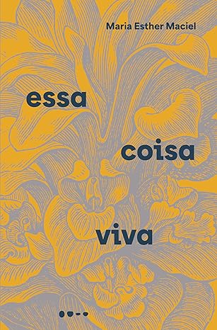 livro Essa coisa viva