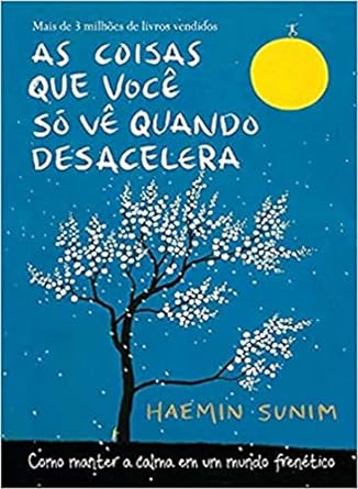 Livro “As coisas que você só vê quando desacelera”