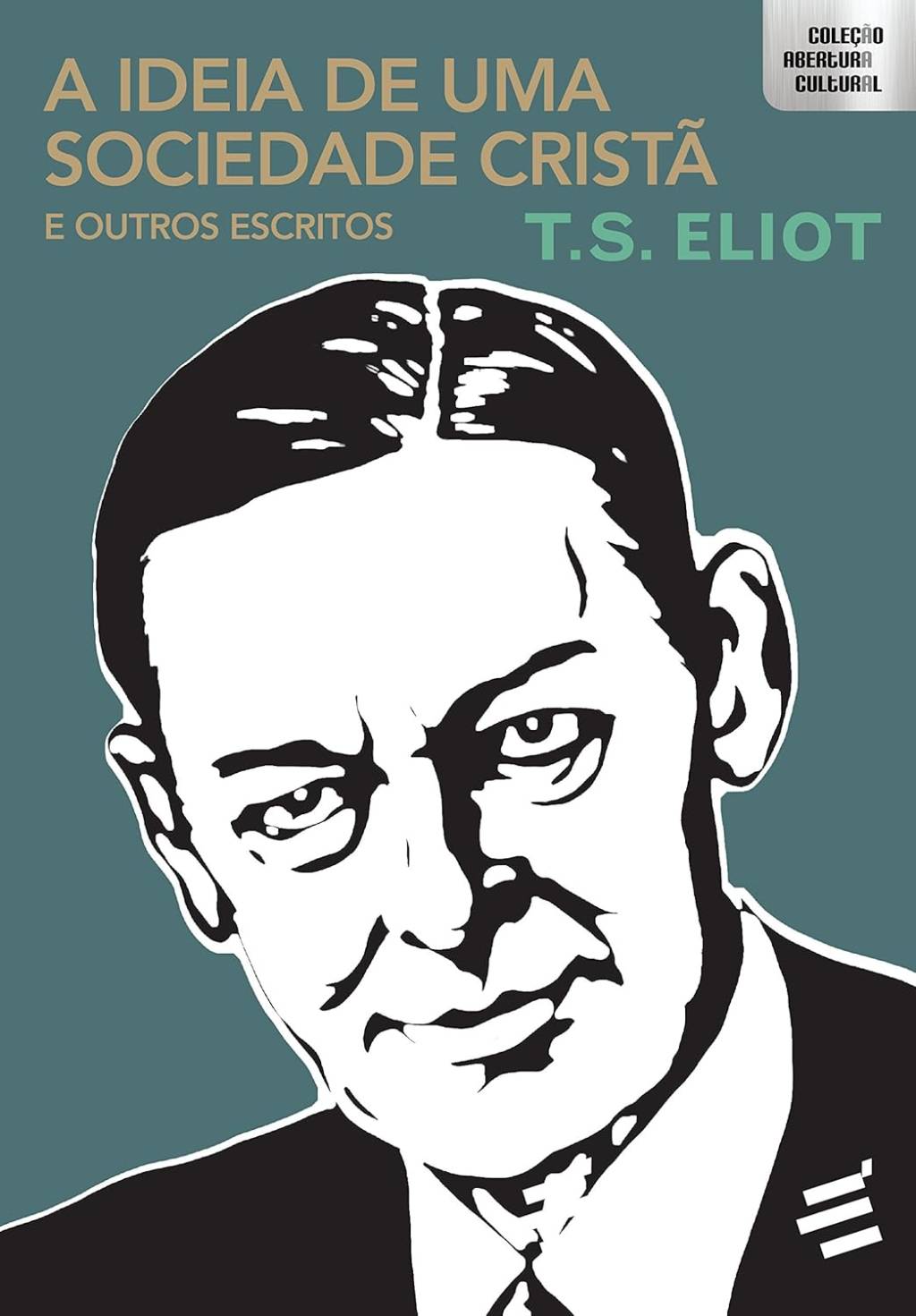 Ideia de Uma Sociedade Cristã e Outros Escritos