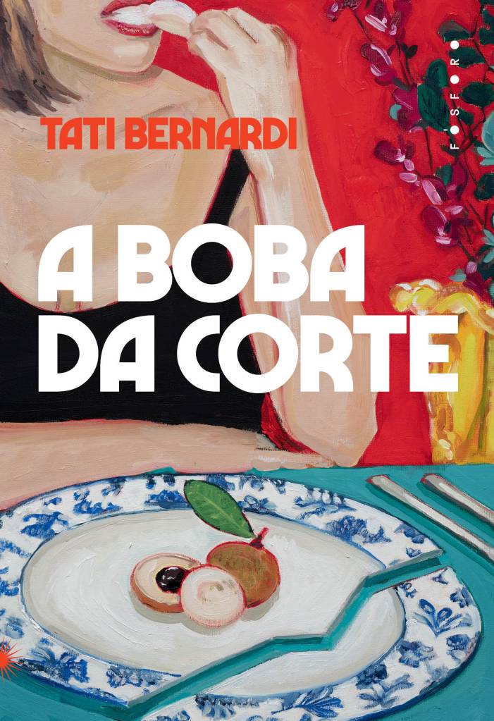 A Boba da Corte A boba da corte (Fósforo, R$ 69,90)