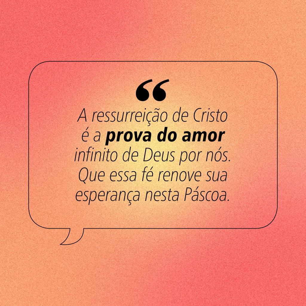 frases-de-pascoa-whatsapp-1 Mensagens católicas e cristãs de Páscoa nos relembram sobre a importância espiritual do feriado.