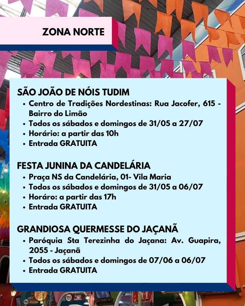 Moradores da zona Norte de São Paulo também têm festas juninas para ir em 2025