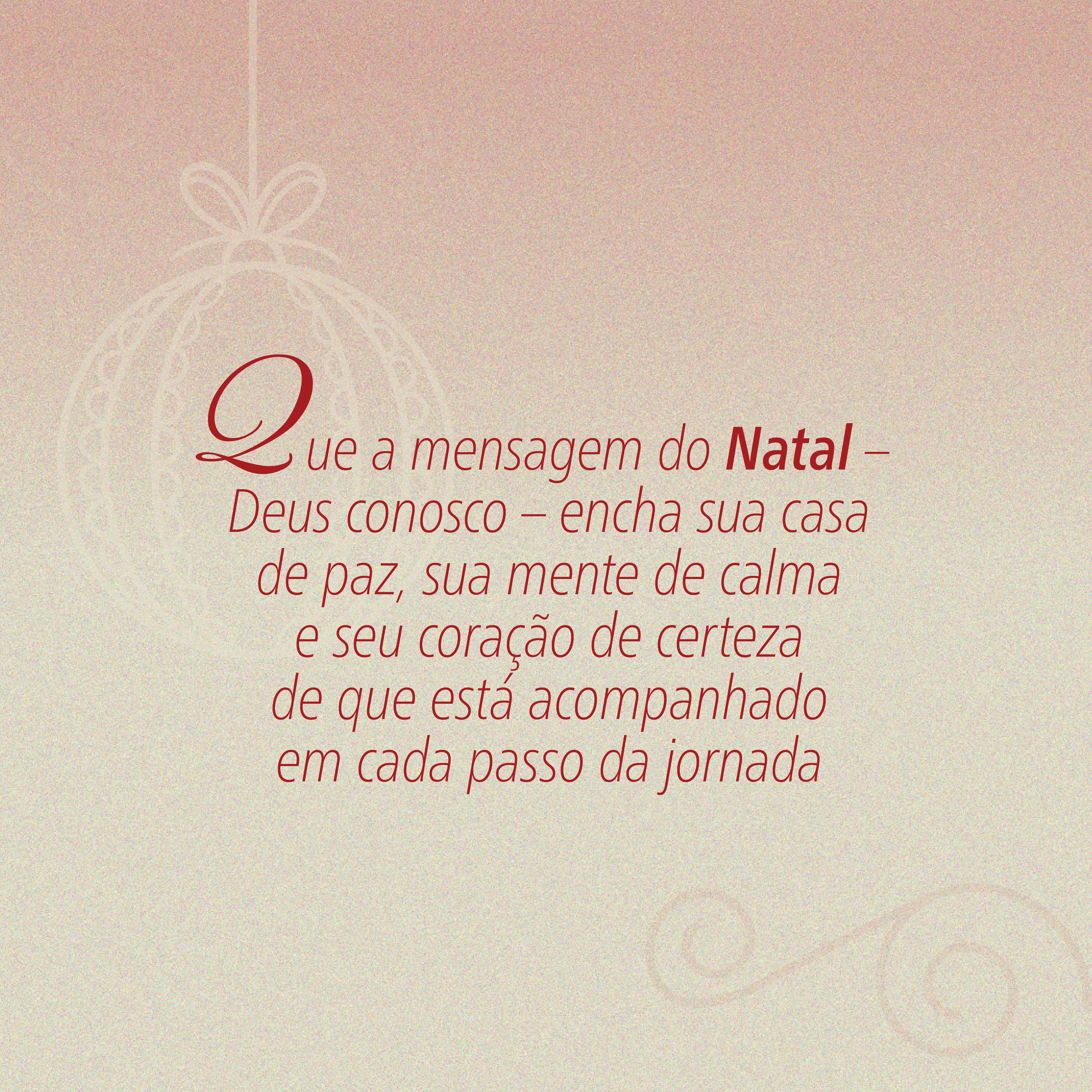 Mensagem religiosa de Natal com fundo claro desejando paz, calma e a presen&ccedil;a de Deus em cada passo da jornada