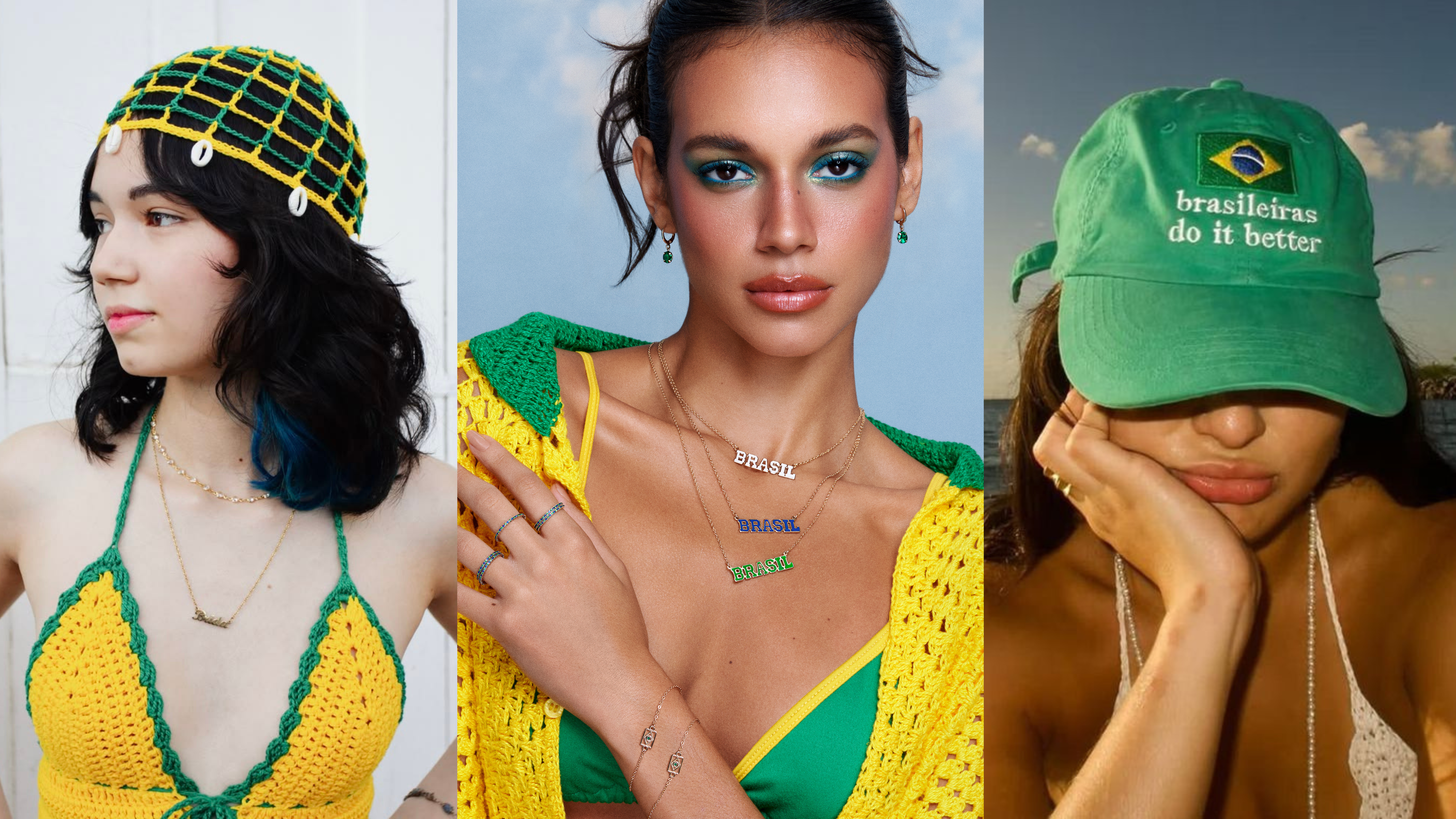 Três mulheres exibem moda brasileira. A primeira usa um chapéu de crochê verde e amarelo com búzios e um top de crochê. A segunda, com maquiagem azul, usa colares com a palavra "BRASIL" e um casaco de crochê. A terceira, com boné verde escrito "brasileiras do it better", apoia o rosto na mão, com expressão pensativa
